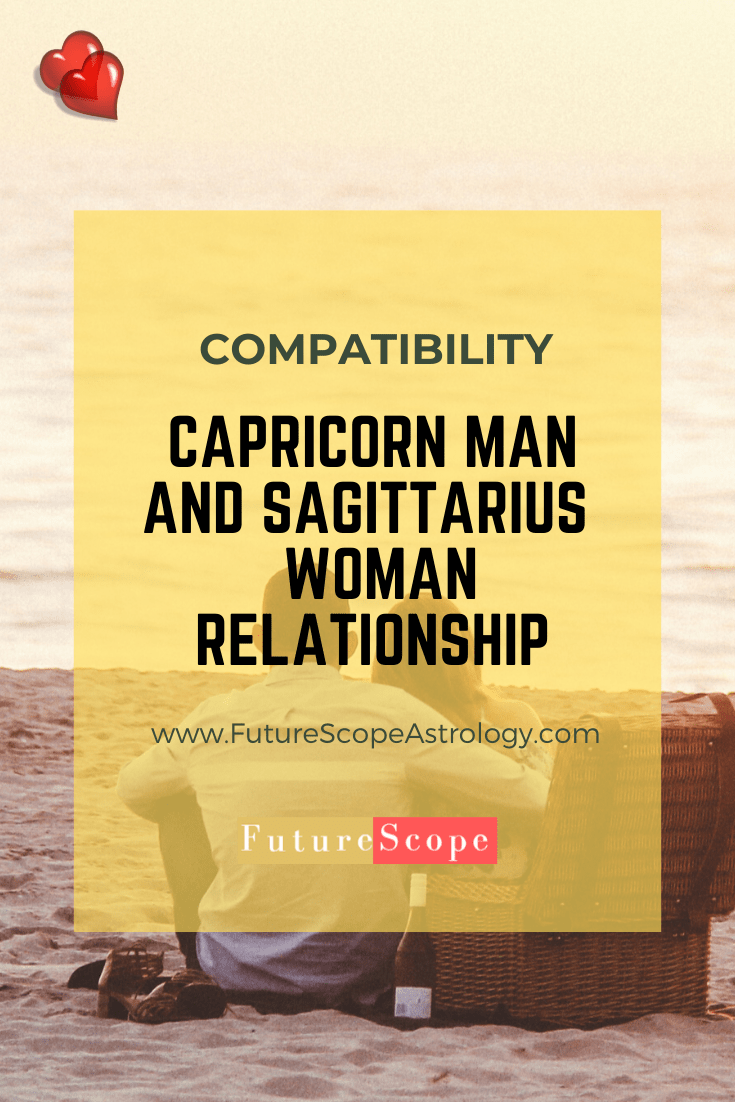 Capricorn 2018 compatibility and sagittarius woman man Sagittarius Man
