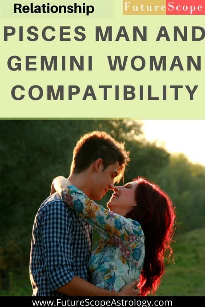 Pisces Man And Gemini Woman Love Compatibility Friendship Attraction Breakup Futurescopeastrology