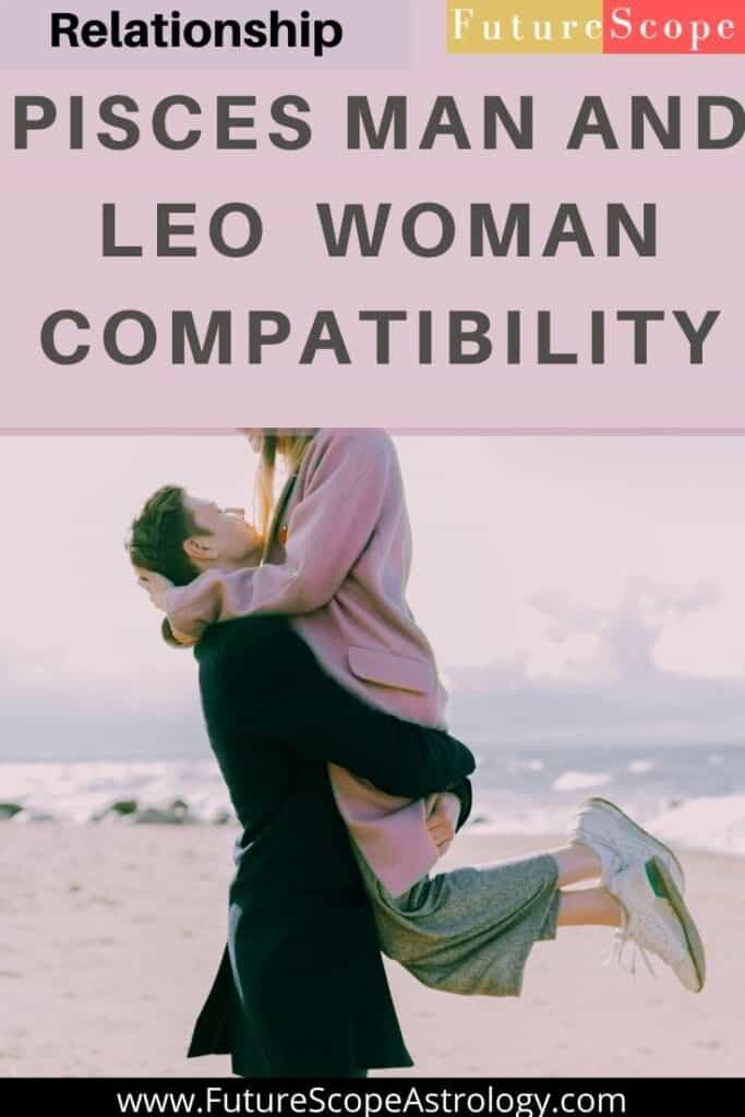 Pisces Man and Leo Woman Compatibility 