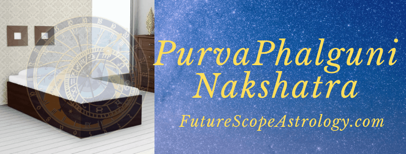  Purva-Phalguni Nakshatra: personality, compatibility, Professions, celebrities, remedies, symbol, deity, baby names 