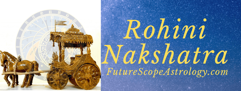 Rohini Nakshatra: personality, compatibility, Professions, celebrities, remedies, symbol, deity, baby names 