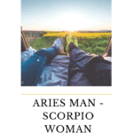 Aries Man and Scorpio Woman love compatibility