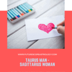 Taurus Man and Sagittarius Woman love compatibility