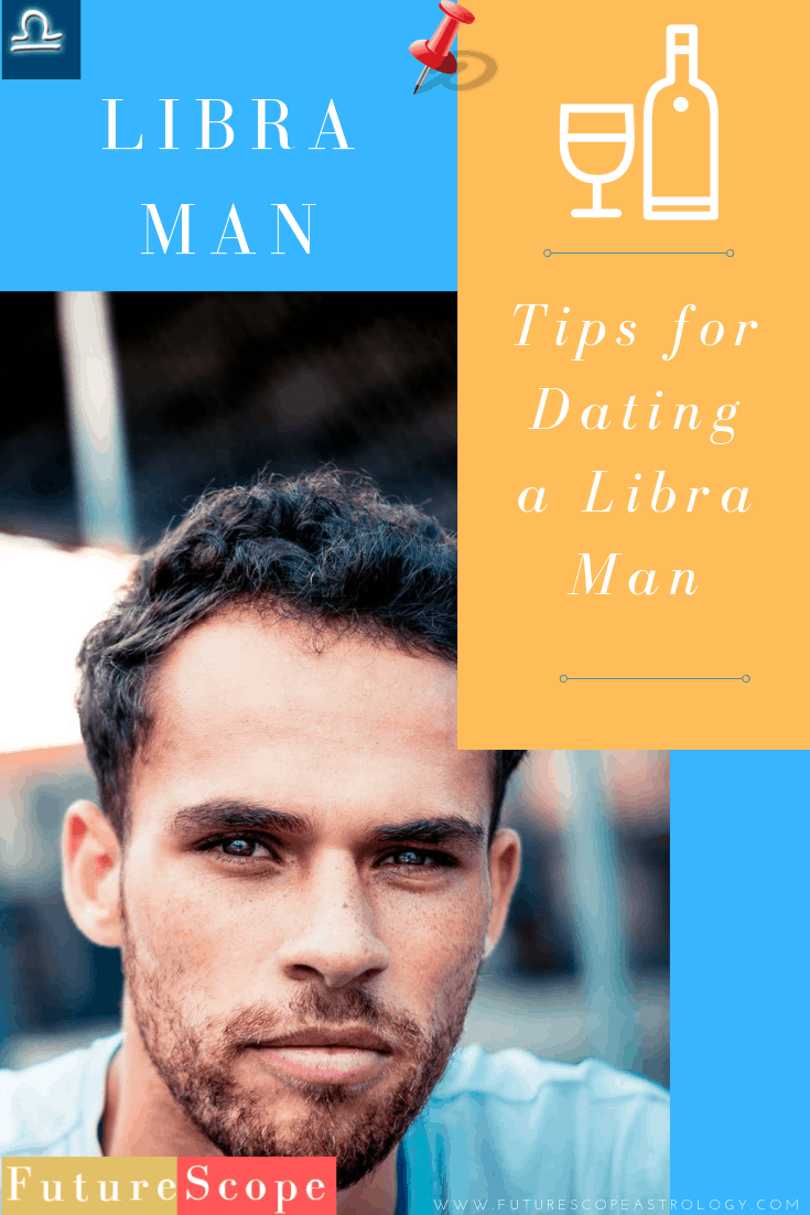 Tips For Dating A Libra Man Futurescopeastro