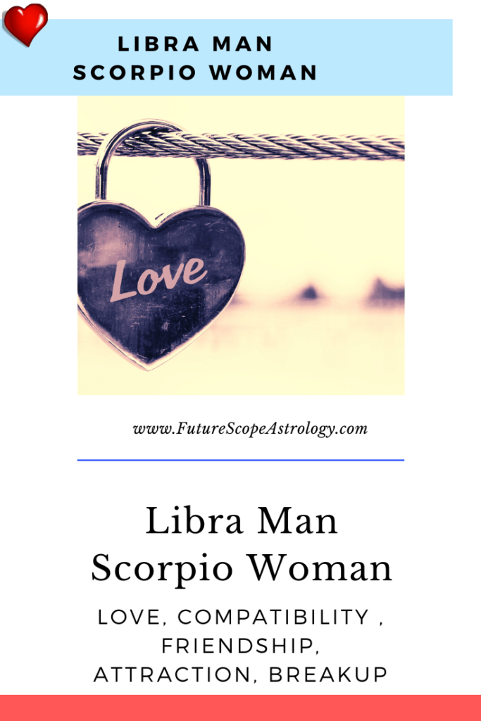 libra man scorpio woman break up