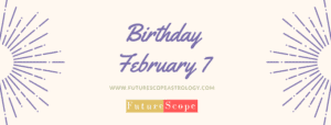 February 7 Zodiac (Aquarius) Birthday: Personality, Birthstone