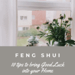 Feng Shui -10 tips to bring Good Luck into your Home
