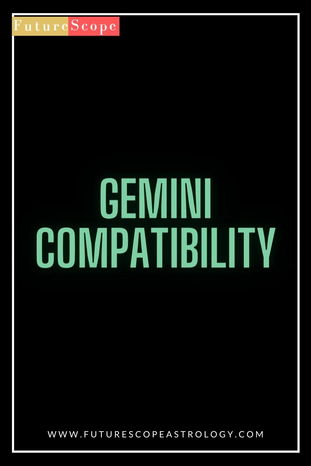 Gemini Compatibility - FutureScopeAstrology