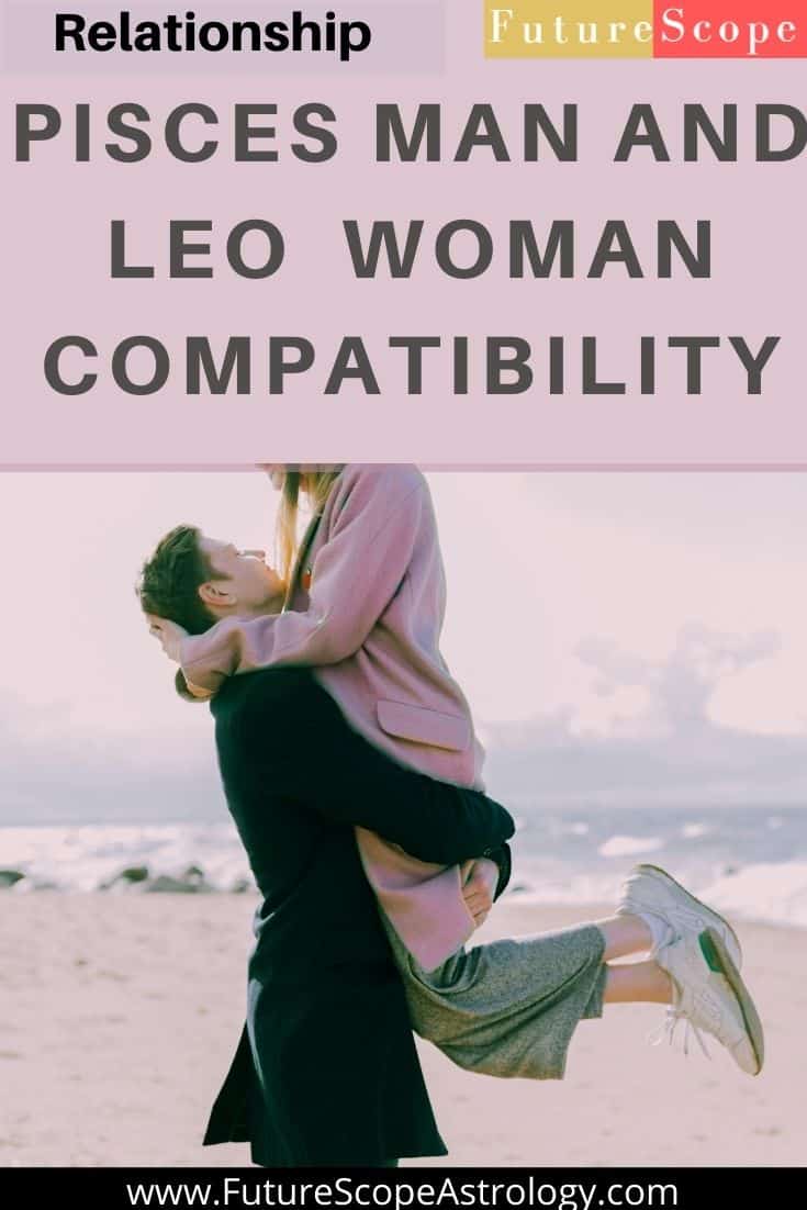 Pisces Man and Leo Woman Compatibility (18%, low): love, marriage ...