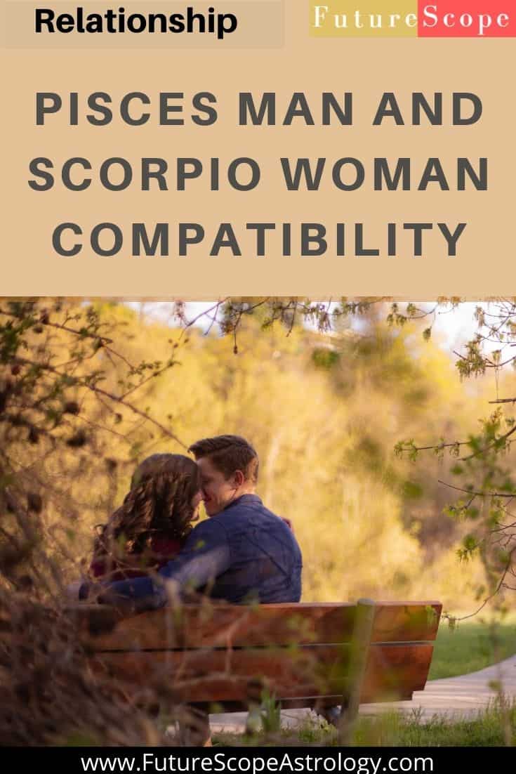 Pisces Man and Scorpio Woman Compatibility (82, good) love, marriage