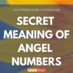 The Secret Meaning of Angel Numbers