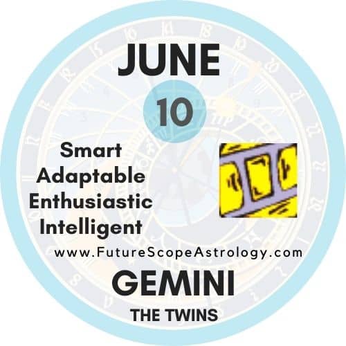 June 10 Zodiac (Gemini) Birthday: Personality, Zodiac Sign, Compatibility, Ruling Planet, Element, Health and Advice