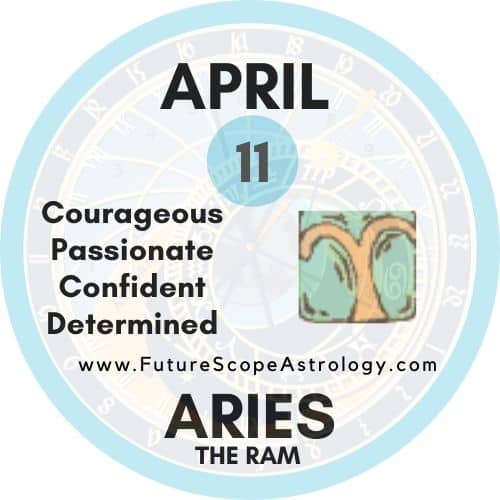 April 11 Zodiac (Aries) Birthday: Personality, Zodiac Sign, Compatibility, Ruling Planet, Element, Health and Advice