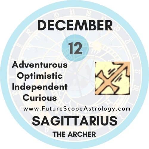 December 12 Zodiac (Sagittarius) Birthday Personality, Birthstone, Compatibility, Ruling Planet, Element, Health and Advice