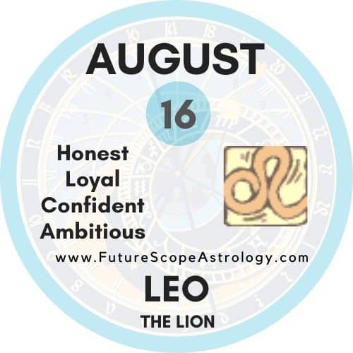 August 16 Birthday: Personality, Zodiac Sign, Compatibility, Ruling Planet, Element, Health and