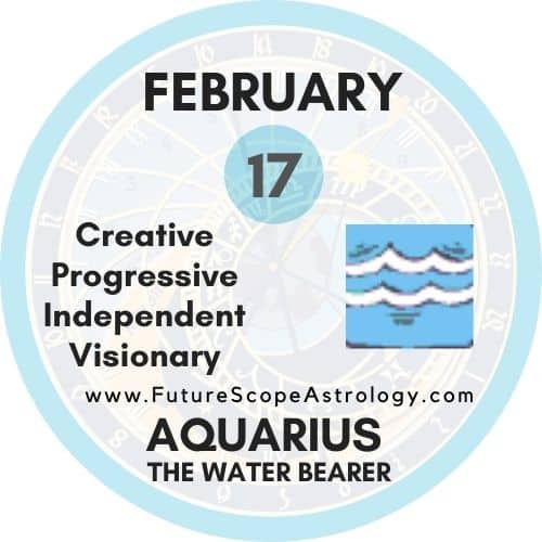 February 17 Zodiac (Aquarius) Birthday