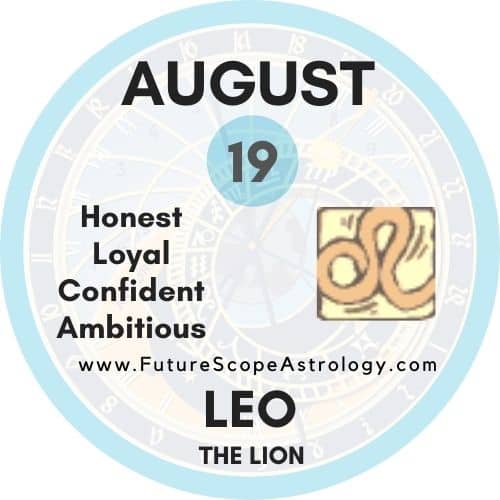 August 19 Birthday: Personality, Zodiac Sign, Compatibility, Ruling Planet, Element, Health and Advice