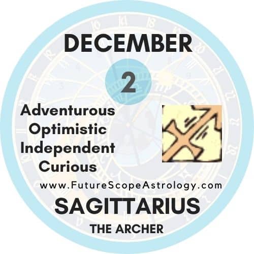 December 2 Zodiac (Sagittarius) Birthday Personality, Birthstone, Compatibility, Ruling Planet, Element, Health and Advice
