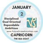 January 2 Zodiac Sign (Capricorn) Birthday: Personality, Zodiac Sign, Compatibility, Ruling Planet, Element, Health and Advice