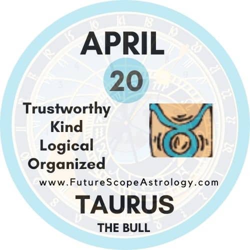 April 20 Zodiac (Taurus) Birthday: Personality, Birthstone, Compatibility, Ruling Planet, Element, Health and Advice – FutureScopeAstro