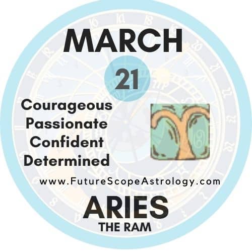 March 21 Zodiac Aries Birthday Personality Zodiac Sign Compatibility Ruling Planet Element Health And Advice Futurescope