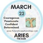 March 22 Zodiac (Aries) Birthday Personality, birthstone, Compatibility, Ruling Planet, Element, Health and Advice