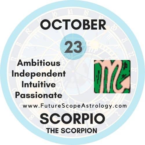 October 23 Zodiac (Scorpio) Birthday Personality, Birthstone, Compatibility, Ruling Planet, Element, Health and Advice