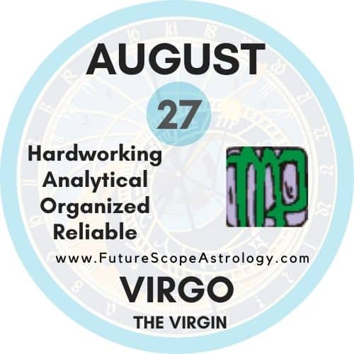 August 27 Zodiac (Virgo) Birthday Personality, Zodiac Sign
