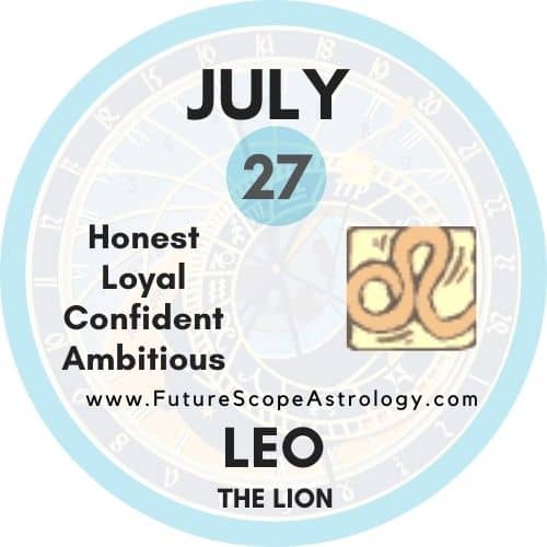 JULY 27 Zodiac (LEO) Birthday Personality, Compatibility