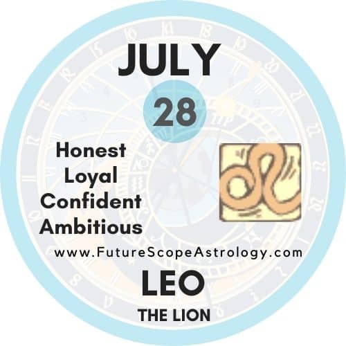 JULY 28 Zodiac LEO Birthday Personality Compatibility 
