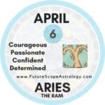 April 6 Birthday: Personality, Zodiac Sign, Compatibility, Ruling Planet, Element, Health and Advice