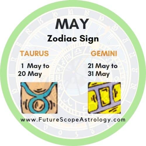 May Zodiac Signs are Taurus and Gemini 