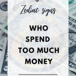 5 Zodiac Signs Who Spend Too Much Money