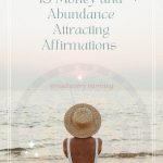 15 Money and Abundance Attracting Affirmations (read every morning)