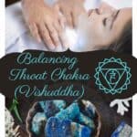 Balancing your Throat Chakra or Vishuddha Chakra