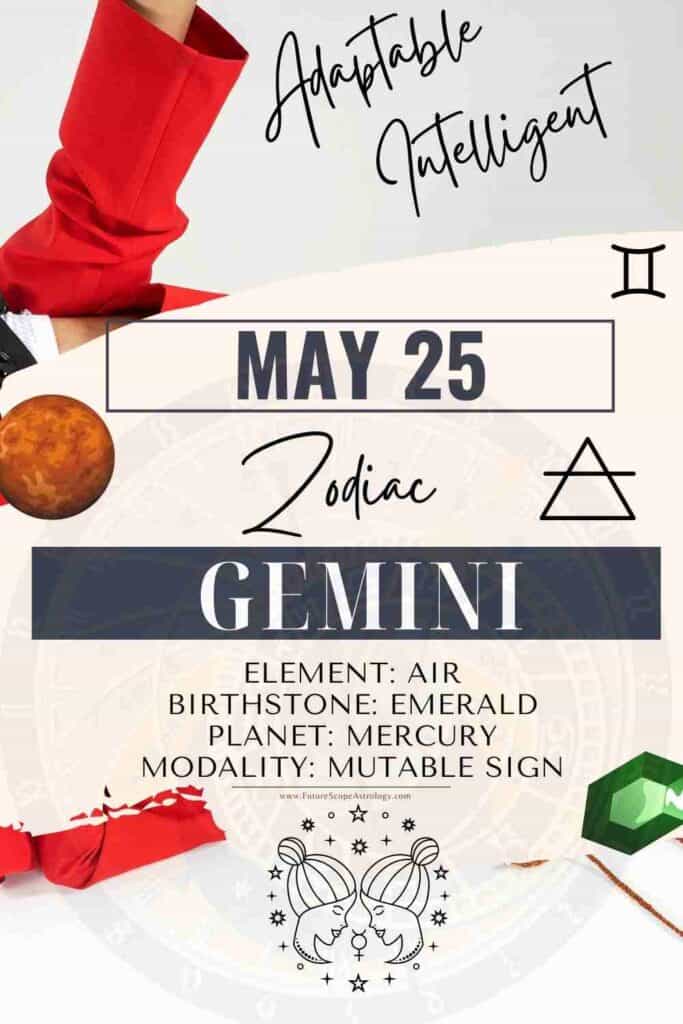 May 25 Zodiac (Gemini) Birthday: Personality, Zodiac Sign, Compatibility,  Ruling Planet, Element, Health and Advice - FutureScope