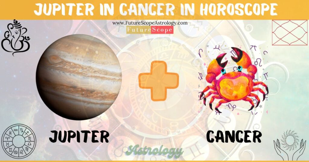 Jupiter in Cancer in Horoscope: personality, traits, wealth, marriage, career, man, woman, in 12 houses