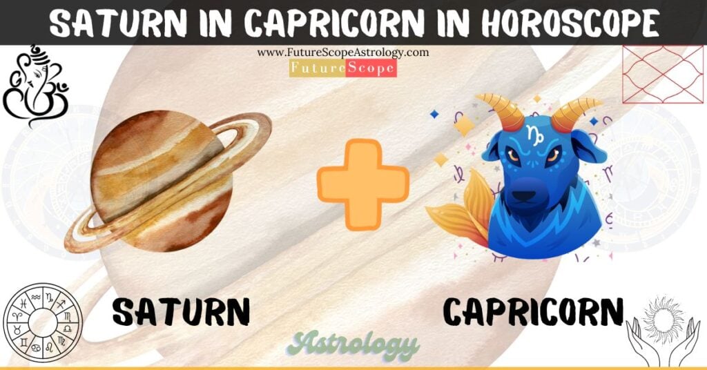 Saturn in Capricorn in Horoscope: personality, traits, wealth, marriage, career, man, woman, in 12 houses