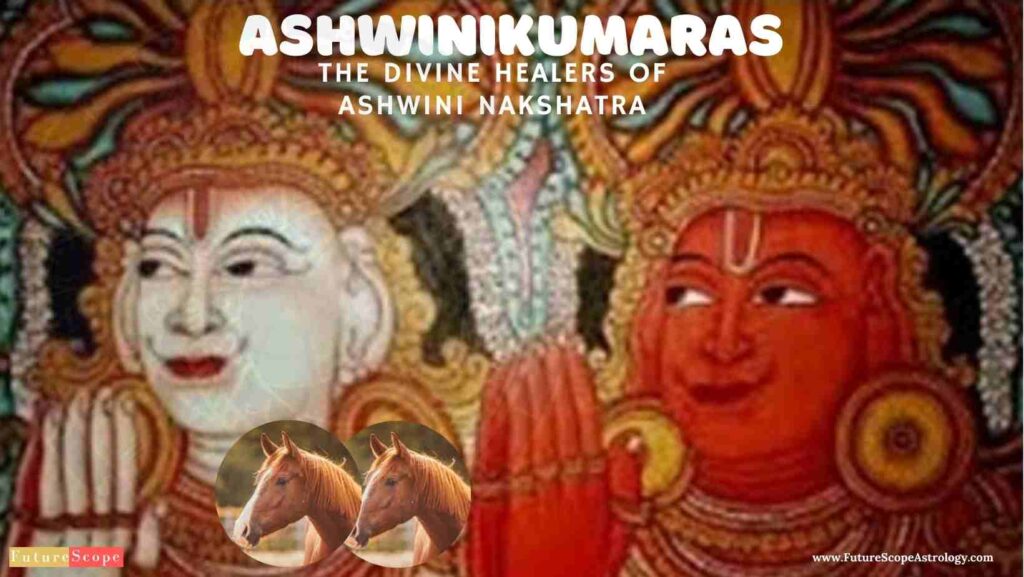 Ashwinikumars: The Divine Healers of Ashwini Nakshatra