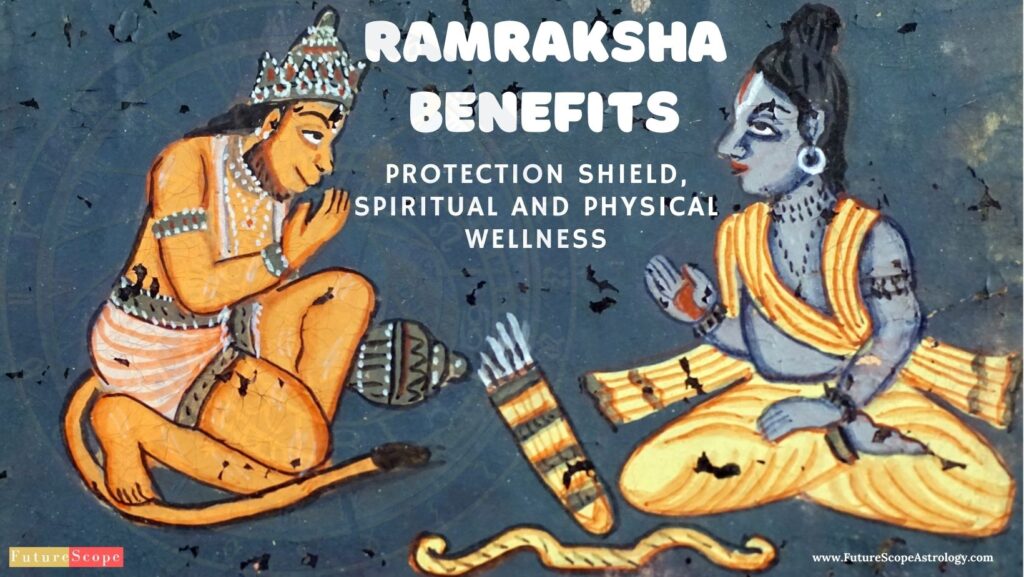 Ramraksha Stotra Benefits: protection shield, spiritual and physical wellness