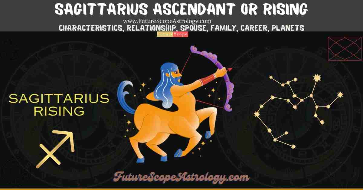 Sagittarius Rising or Ascendant (Tula Lagna): characteristics, relationship, spouse or partner, family, career, planets