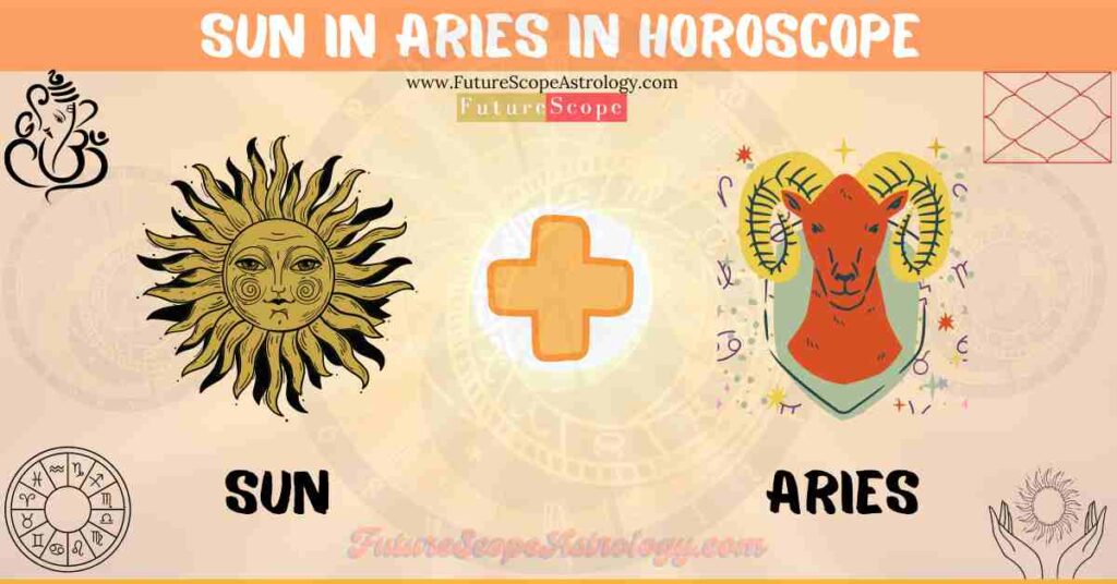 Sun in Aries in Horoscope: personality, traits, wealth, marriage, career, man, woman, in 12 houses