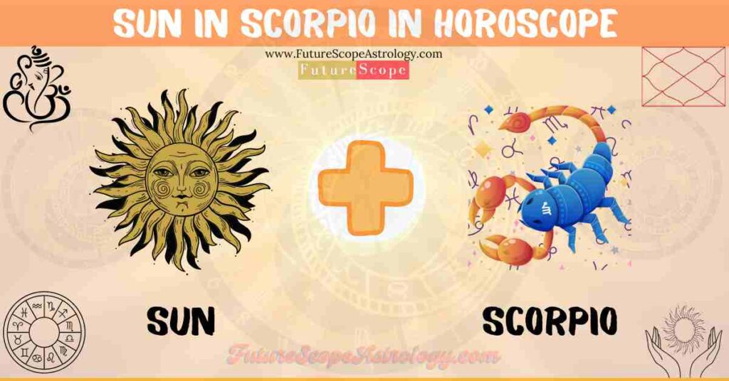 Sun in Scorpio in Horoscope: personality, traits, wealth, marriage, career, man, woman, in 12 houses