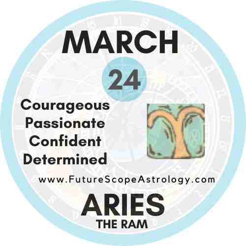 March 24 Zodiac (Aries) Birthday: Personality, Birthstone, Compatibility, Zodiac, Ruling Planet, Element and Advice