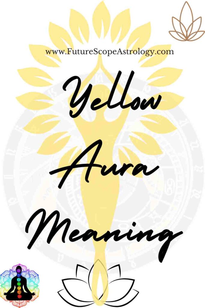 Yellow Color Aura meaning, personality, relationships